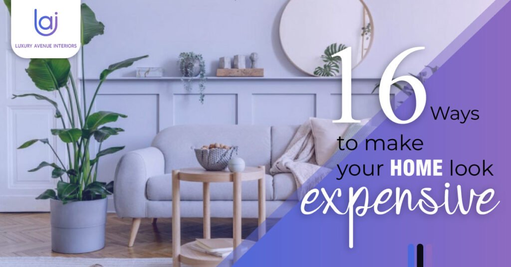 16 Ways To Make Your Home Look Expensive 1024x536